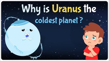 Why is Uranus the Coldest Planet and not Neptune? | Solar System for Kids