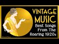 Vintage music  best songs from the roaring 1920s vintage  goldenage  roaring20s
