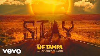 Ftampa - Stay (Audio) Ft. Amanda Wilson