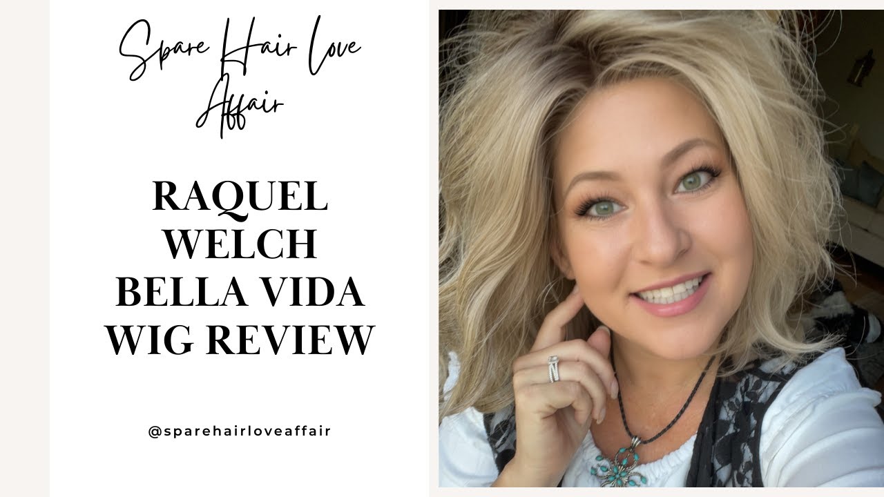 Raquel Welch Bella Vida Wig Review YouTube