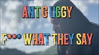 Celebrity ANT G UGGY - F… What They Say (Official Video) Profile