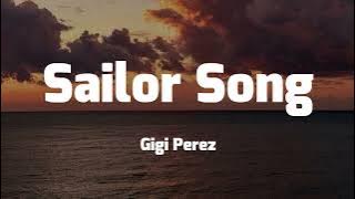 Download lagu Gigi Perez - Sailor Song (Lyrics)