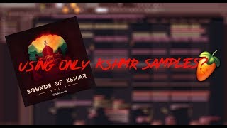 Making a track using only KSHMR samples