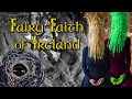 The fairy faith of ireland  an enduring legacy of folk culture