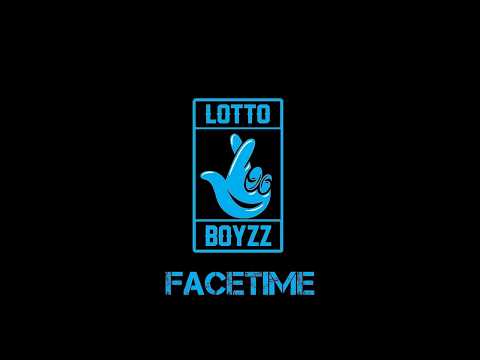Lotto Boyzz - FaceTime Me 