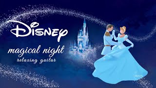 DISNEY Magical Night - 1h Relaxing Acoustic Guitar Music for Studying, Sleeping, Dancing