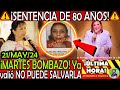 MARTES BOMBAZO ¡ Le piden SENTENCIA DE 80 AÑOS ya VALIO !