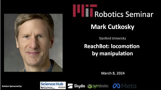 MIT Robotics - Mark Cutkosky - ReachBot: locomotion by manipulation