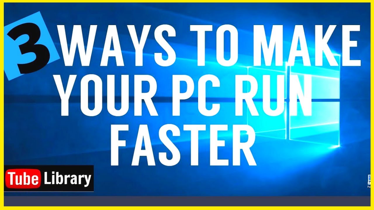 Make your computer faster with 3 steps কম্পিউটারটিকে দ্রুততর করার