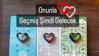 Onunla Geçmişşimdigelecek