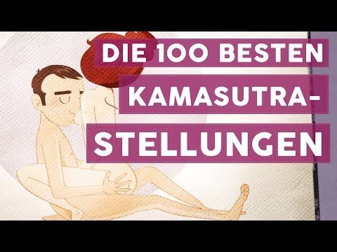 Liebe für Fortgeschrittene: Die Top 100 Stellungen aus dem Kamasutra | SEX