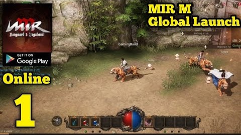 MIR M Global Launch Gameplay Walkthrough Part 1 (Android)