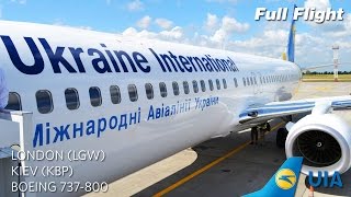 Ukraine International Airlines Boeing 737-800 Full Flight - London to Kiev