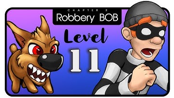 Robbery Bob - Gameplay Walkthrough - CHAPTER - 2 ( : LEVEL 11 :) - 🔥Android, ios🔥