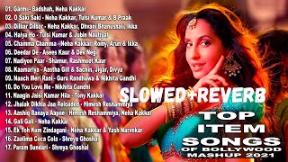 Top Item Slowed Reverb Songs of Bollywood  2021 Latest Hindi Item Songs  Mashup 2021