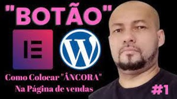 Como Colocar Link Âncora No Botão do Elementor (Tutorial Passo A Passo Simples) Em 3 Passos Simples