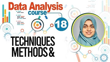 18  Data Analysis | Techniques & Methods | Course By Sana Rasheed
