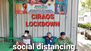 DUNIA TERBALIK-22 Maret Ciraos LOCK DOWN