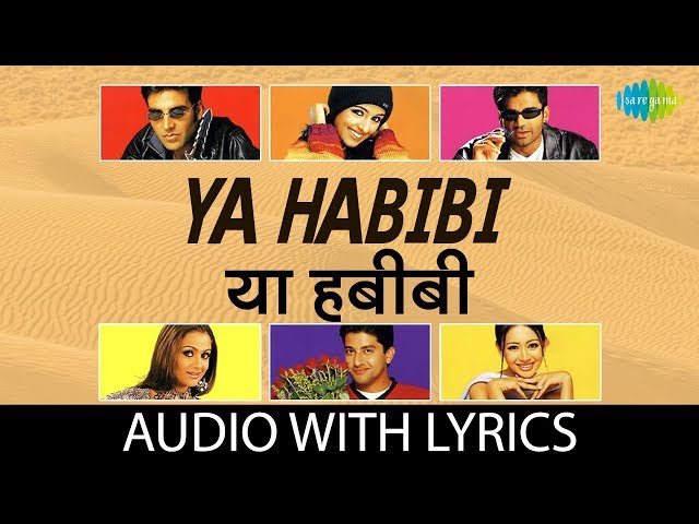 Ya Habibi with lyrics | Awara Paagal Deewana | Adnan Sami | Shaan | Sunidhi Chauhan | Shabbir Kumar class=