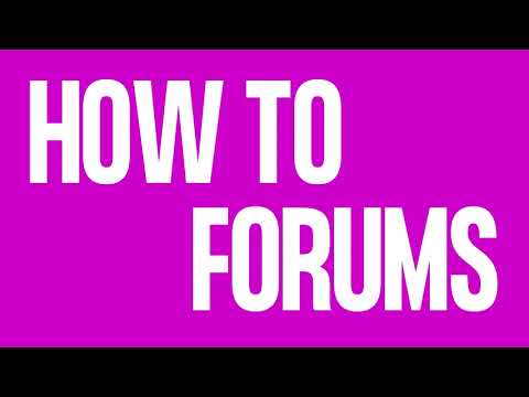 How to: Use the Forums