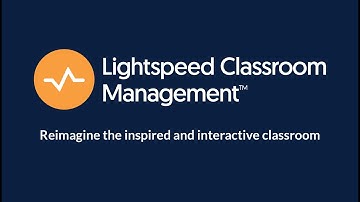 Lightspeed Classroom Management™ | 90-second Overview (UK)