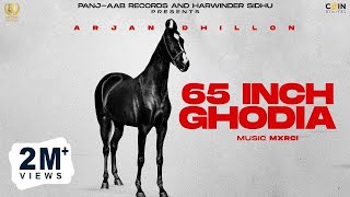 Arjan Dhillon : 65 Inch Ghodia (Official Song) | New Punjabi Songs 2024 | Latest Punjabi Songs