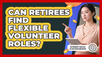 Can Retirees Find Flexible Volunteer Roles?