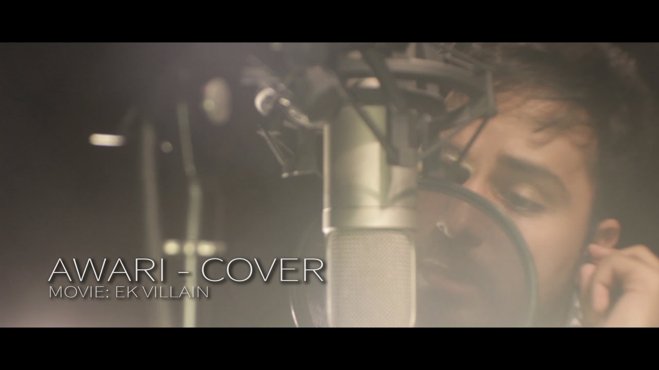 Awari  Ek Villain  Mani  Cover  Male version