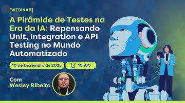Webinar | Estamos ao vivo! Sua estratégia de testes começa a mudar agora