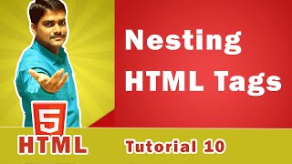 HTML Nesting Tags | How to Nest HTML tags | How to Nest HTML elements - HTML Tutorial 10