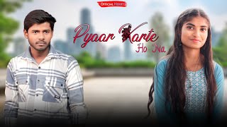 Pyaar Karte Ho Na | Cute Love Story | Stebin Ben | Shreya G | Official Herry