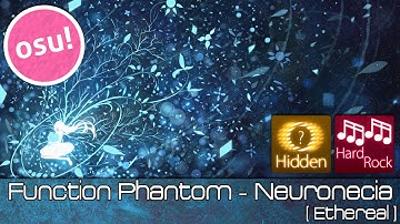 osu! - Function Phantom - Neuronecia [Ethereal] + Hidden HardRock - Played by Doomsday
