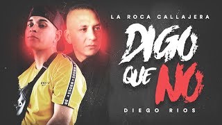 Diego Ríos X La Roca Callejera - Digo Que No (Video Lyric) chords