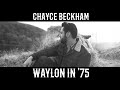 Chayce beckham  waylon in 75 official audio