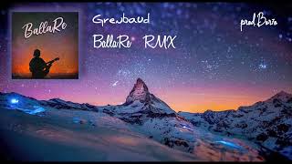 Grenbaud - BallaRe RMX (prod. Bor7o)