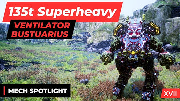 Hero 135 Ton Superheavy Is A Monster - Ventilator Bustuarius From YAGDM - MW5 MECH SPOTLIGHT