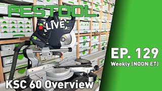 Festool Live Episode 129 - KSC 60 Overview
