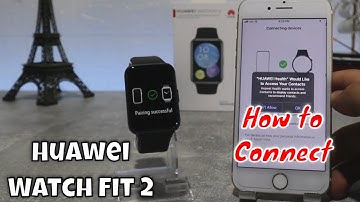 How to connect Huawei Watch Fit 2 to iPhone with Health IOS app