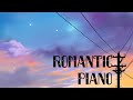 Musica Atmosfera Romantica, Pianoforte Romantico, Musica Romantica Sottofondo, Canzoni Romantiche