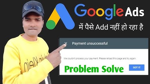 Google Ads Add Payment Unsuccessful Problem | Google Ads Account Me Paisa Nahi Add Ho Raha Hai
