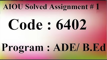 AIOU Code 6402 Solved Assignment No 1 Spring 2024 | Baloch Academy