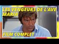 Les Vengeurs de l&#39;Ave Maria | Western | Film complet en français