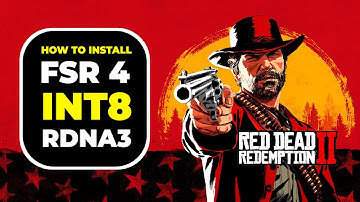 How to install FSR 4 for RDNA3 in Red Dead Redemption 2 (4K)