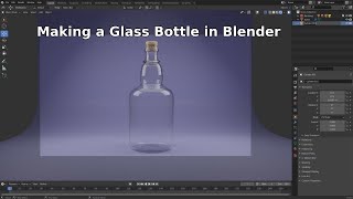 Making a Glass Bottle in Blender