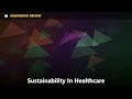 Review Sustainability In Healthcare