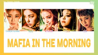 [COLOR CODED/THAISUB] ITZY - Mafia In The Morning #พีชซับไทย