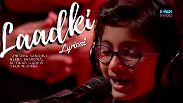 'Laadki' - Sachin- Jigar, Taniskha S, Kirtidan G, Rekha B - Coke Studio@MTV Season 4