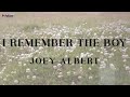 Joey Albert I Remember The Boy Official Lyric Video Joey Albert I Remember The Boy Official Lyric Video