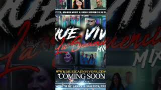 COMING SOON MUSICA EN VIVO PR PRESENTA QUE VIVA LA SECUENCIA MIXTAPE