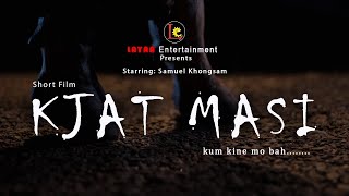 NEW MOVIE || KJAT MASI || KUM KINE MO BAH || KHASI SHORT FILM || HORROR || WITH ENGLISH SUBTITLES